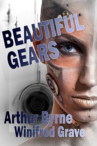 Beautiful Gear by independent, self-published author Arthur Byrne and Winifred Grave