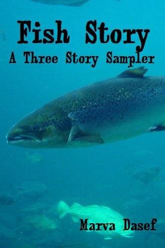 Fish Story by Marva Dasef