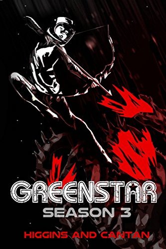 Greenstar 3 by independent, self-published authors Higgins and Cantan