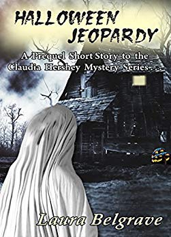 Halloween Jeopardy, a short story by Laura Belgrave, prequel to The Claudia Hershey Mystery Series