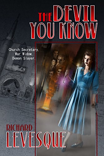 The Devil You Know, a self-published novel by independent author Richard Levesque