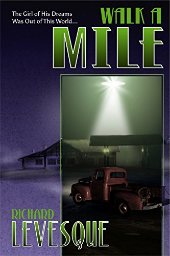 Walk a Mile, a self-published novel by independent author Richard Levesque