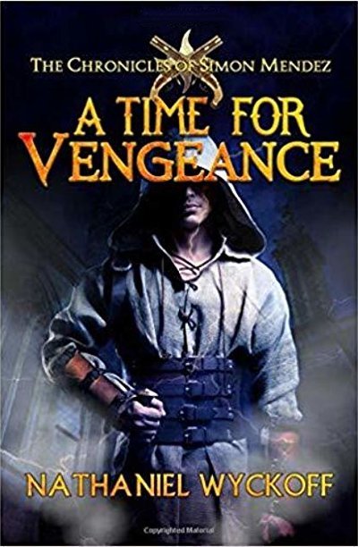 A Time for Vengeance by independent, self-published author Nathaniel Wyckoff